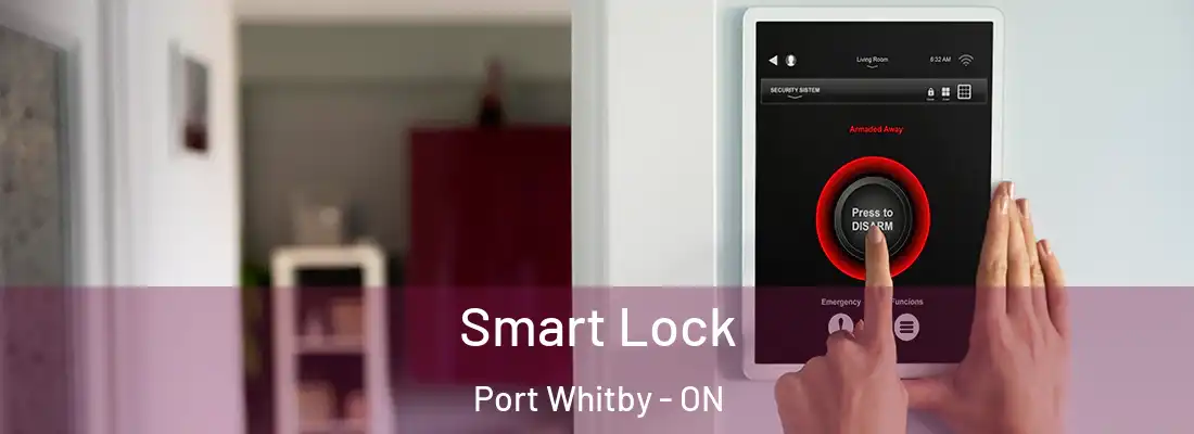  Smart Lock Port Whitby - ON