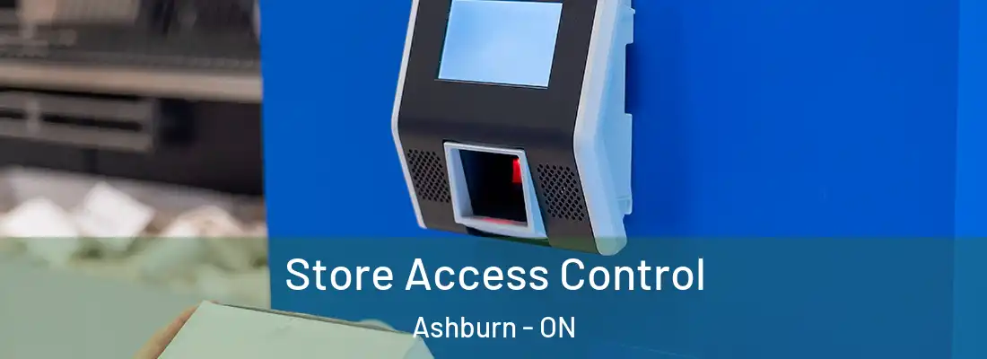  Store Access Control Ashburn - ON