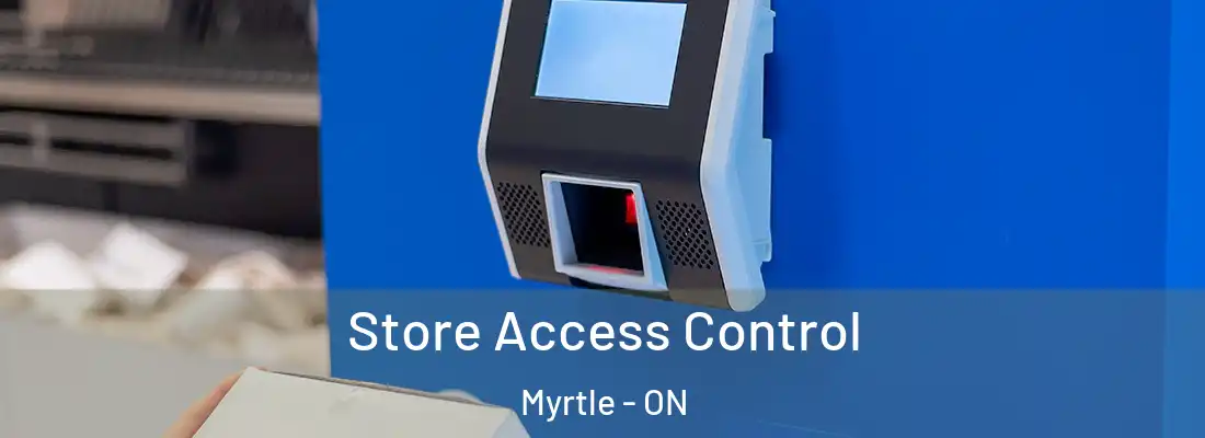  Store Access Control Myrtle - ON