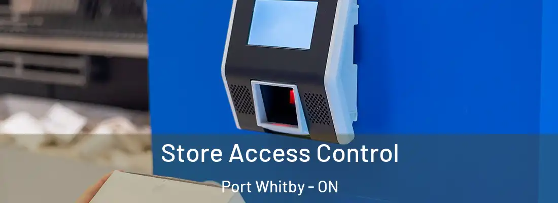 Store Access Control Port Whitby - ON