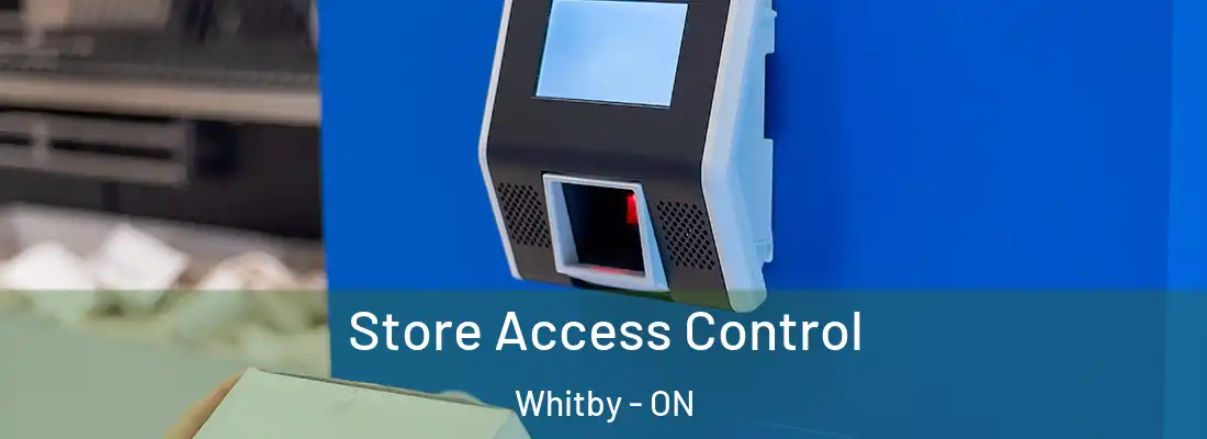  Store Access Control Whitby - ON