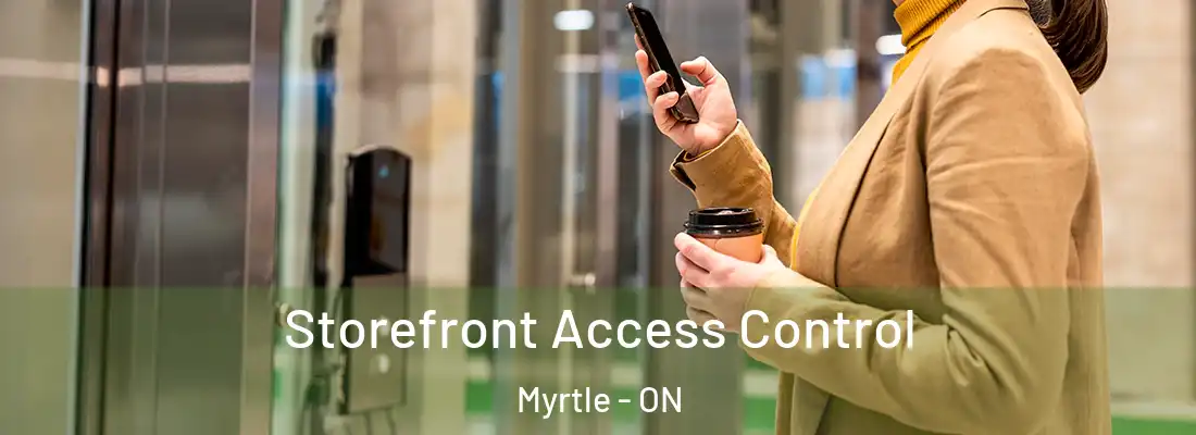  Storefront Access Control Myrtle - ON