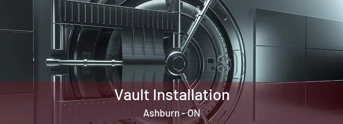  Vault Installation Ashburn - ON