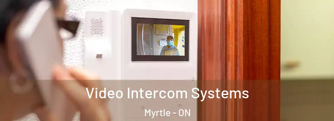  Video Intercom Systems Myrtle - ON