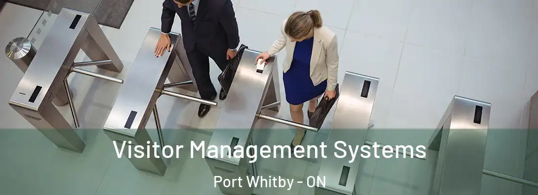  Visitor Management Systems Port Whitby - ON