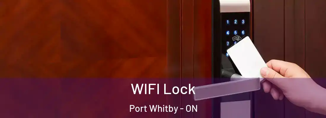  WIFI Lock Port Whitby - ON